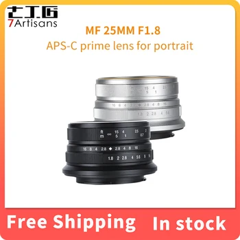 7 amatininkų 25mm F1.8 Rankinis Fokusavimas Prime Lens for Sony E Zev-10 A6000 A6500 A7 Canon EOS-M Fujifilm FX X-T4 Micro 4/3